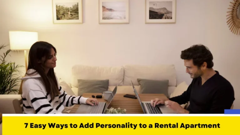 7 Easy Ways to Add Personality to a Rental Apartment