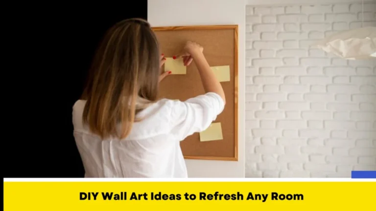 DIY Wall Art Ideas to Refresh Any Room