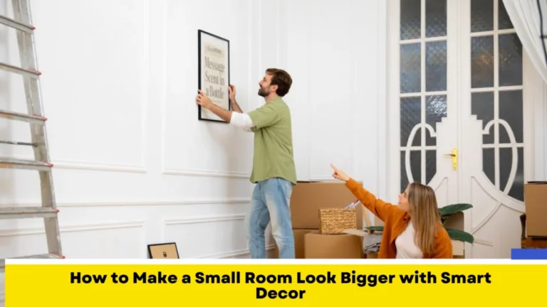 How to Make a Small Room Look Bigger